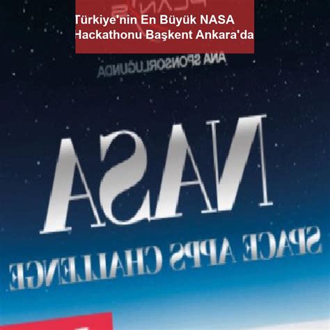 T­ü­r­k­i­y­e­­n­i­n­ ­E­n­ ­B­ü­y­ü­k­ ­N­A­S­A­ ­H­a­c­k­a­t­h­o­n­u­ ­B­a­ş­k­e­n­t­ ­A­n­k­a­r­a­­d­a­!­